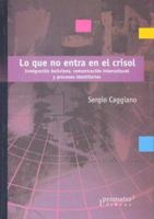 Lo Que No Entra En El Crisol (Spanish Edition) 9875740543 Book Cover