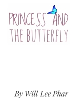 Princess and the Butterfly B08D4VRN6S Book Cover