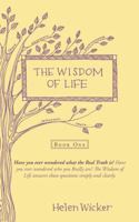 The Wisdom of Life: Book One 1452572992 Book Cover