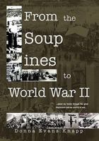 From the Soup Lines to World War II 1462857809 Book Cover