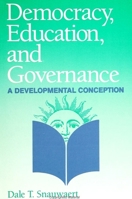 Democracy, Education, and Governance: A Developmental Conception 0791414590 Book Cover