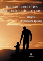 Je marcherai dans l'empreinte de tes pas null Book Cover