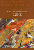 The Gospel According to Luke: Pt. 3 (New Collegeville Bible Commentary) 0814628621 Book Cover