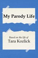 My Parody Life 1734063491 Book Cover
