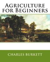 Agriculture for Beginners 1507514646 Book Cover