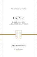 1 Kings: Power, Politics, and the Hope of the World 1433514575 Book Cover