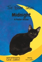 Toe Bean Tales: Midnight: A Foster Kitten B0BNV3LWDH Book Cover