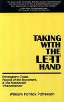 Taking With the Left Hand: Enneagram Craze, People of the Bookmark, & The Mouravieff "Phenomenon" 1879514109 Book Cover