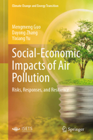 Social-Economic Impacts of Air Pollution: Risks, Responses, and Resilience (Climate Change and Energy Transition) 9819678579 Book Cover