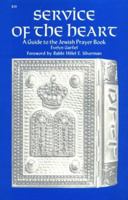 Service of the Heart: A Guide to the Jewish Prayer Book 0879801409 Book Cover