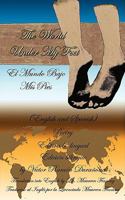 The World Under My Feet - El mundo bajo mis pies 1438907451 Book Cover
