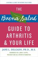 The Buena Salud Guide to Arthritis and Your Life 0062195921 Book Cover