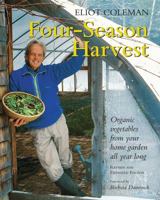 Four-Season Harvest: Organic Vegetables from Your Home Garden All Year Long 1890132276 Book Cover