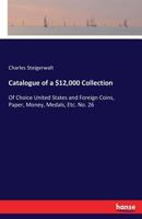 Catalogue of a $12,000 Collection 3742832220 Book Cover