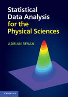 Statistical Data Analysis for the Physical Sciences 1107670349 Book Cover