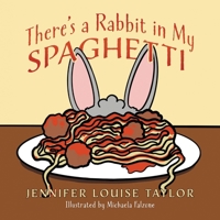 There's a Rabbit in My Spaghetti 1977276636 Book Cover