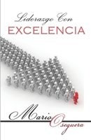 LIDERAZGO CON EXCELENCIA B09L3YNJW1 Book Cover