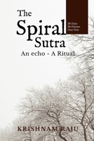 The Spiral Sutra: Whispers of Timeless Souls, Becoming Your Echo B0FGXWM1LS Book Cover