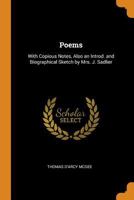 The Poems of Thomas d'Arcy McGee: With Copious Notes; Also an Introduction and Biographical Sketch (Classic Reprint) 1016327986 Book Cover