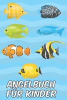 Angelbuch für Kinder: Tolles Angelfangbuch für junge Angler, Sportfischer und Petrijünger | Tolle Geschenkidee für Kinder (German Edition) 1659718945 Book Cover