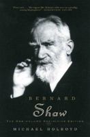 Bernard Shaw: The One-Volume Definitive Edition 0375500499 Book Cover