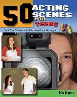 50 Acting Scenes For Teens: Cool New Scenes For The Young Actor in America 0984195009 Book Cover