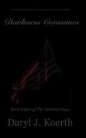 Darkness Consumes (The Sentinel Saga) 195928231X Book Cover