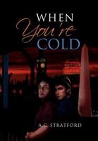 When You're Cold 1469195143 Book Cover