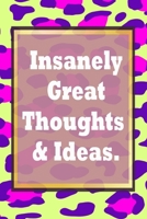 Insanely Great Thoughts & Ideas.: Simple 120 Page Lined Notebook Journal Diary - blank lined notebook and funny journal gag gift for coworkers and colleagues 1660442923 Book Cover