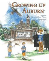 Growing Up Auburn 1631779745 Book Cover