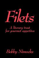 Filets: A Literary Treat for Gourmet Appetites 1468540467 Book Cover