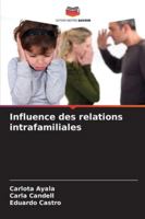 Influence des relations intrafamiliales (French Edition) 6206672255 Book Cover