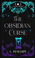 The Obsidian Curse: The Lunaterra Chronicles 1944744371 Book Cover