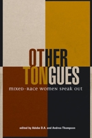 Other Tongues: Mixed-Race Women Speak Out 1926708148 Book Cover