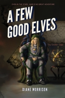 A Few Good Elves 1999575733 Book Cover