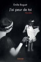 J'ai peur de toi: Nouvelles (French Edition) 2334177229 Book Cover