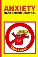 Anxiety Management Journal: Workbook For Stress And Anxiety, Anger, Mental Health Management, Control Emotions In Yellow, Gifts For Women, Men, Adults, Teens, Kids (6 x 9) 1676733035 Book Cover
