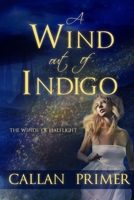 A Wind out of Indigo 1508679363 Book Cover