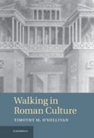 Walking in Roman Culture 1107000963 Book Cover