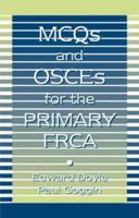 McQs and Osces for the Primary Frca 0750623381 Book Cover