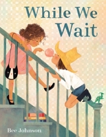 While We Wait 1250901235 Book Cover