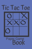 Tic Tac Toe Paper Game Book: Kids Travel Paper Game Book/3D Tic Tac Toe Paper Games/Fun Activity Book/ Puzzle Book Gift Idea 1698674163 Book Cover