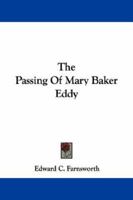 The Passing of Mary Baker Eddy 1018258124 Book Cover