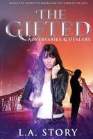 The Gifted: Adversaries & Healers: Second Edition 1533289514 Book Cover