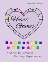 Heart Games: A Christian Romance Puzzling Experience 1943598207 Book Cover