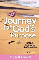 Journey for God's Purpose 1931820309 Book Cover