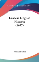 Graecae Linguae Historia (1657) 1166157385 Book Cover