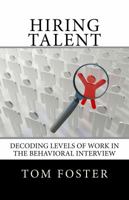 Hiring Talent, Decoding Levels of Work in the Behavioral Interview 0988916517 Book Cover