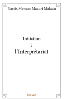 Initiation à l’interprétariat (French Edition) 2414160713 Book Cover