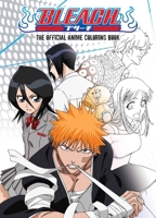 Bleach: The Official Anime Coloring Book 1974740919 Book Cover